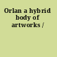 Orlan a hybrid body of artworks /