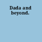 Dada and beyond.