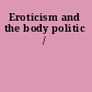 Eroticism and the body politic /