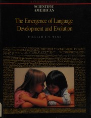 The Emergence of language : development and evolution : readings from Scientific American magazine /