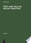 Text and talk as social practice : discourse difference and division in speech and writing /
