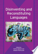 Disinventing and reconstituting languages