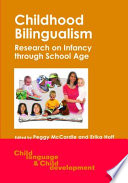 Childhood bilingualism research on infancy through school age /