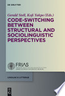 Code-switching between structural and sociolinguistic perspectives /