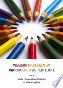 Migration, multilingualism and schooling in Southern Europe /