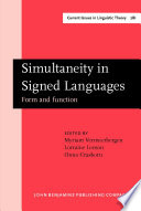 Simultaneity in signed languages form and function /