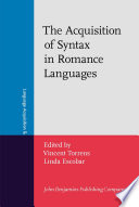 The acquisition of syntax in Romance languages