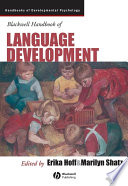 Blackwell handbook of language development