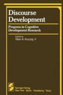 Discourse development : progress in cognitive development research /