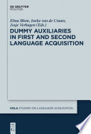 Dummy auxiliaries in first and second language acquisition /