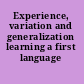 Experience, variation and generalization learning a first language /