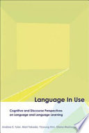 Language in use cognitive and discourse perspectives on language and language learning /