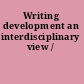 Writing development an interdisciplinary view /