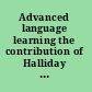 Advanced language learning the contribution of Halliday and Vygotsky /