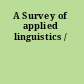 A Survey of applied linguistics /