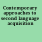 Contemporary approaches to second language acquisition