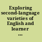 Exploring second-language varieties of English and learner Englishes bridging a paradigm gap /