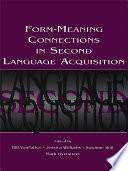 Form-meaning connections in second language acquisitions