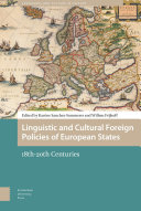 Linguistic and cultural foreign policies of European states : 18th-20th centuries /