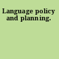 Language policy and planning.