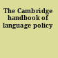 The Cambridge handbook of language policy
