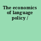 The economics of language policy /