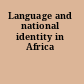 Language and national identity in Africa