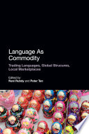 Language as commodity global structures, local marketplaces /