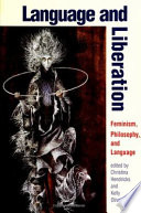 Language and liberation : feminism, philosophy, and language /