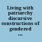 Living with patriarchy discursive constructions of gendered subjects across cultures /