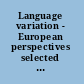 Language variation - European perspectives selected papers from the 5th International Conference on Language Variation in Europe (ICLaVE 5), Copenhagen, June 2009 /