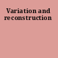 Variation and reconstruction