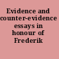 Evidence and counter-evidence essays in honour of Frederik Kortlandt.