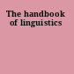 The handbook of linguistics