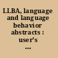 LLBA, language and language behavior abstracts : user's reference manual /