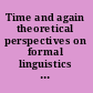 Time and again theoretical perspectives on formal linguistics : in honor of D. Terence Langendoen /