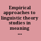 Empirical approaches to linguistic theory studies in meaning and structure /