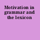 Motivation in grammar and the lexicon