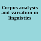 Corpus analysis and variation in linguistics