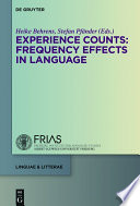 Experience counts : frequency effects in language /