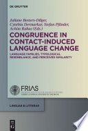 Congruence in contact-induced language change : language families, typological resemblance, and perceived similarity /