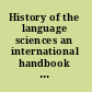 History of the language sciences an international handbook on the evolution of the study of language from the beginnings to the present.