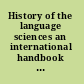 History of the language sciences an international handbook on the evolution of the study of language from the beginnings to the present.