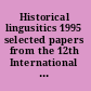 Historical lingusitics 1995 selected papers from the 12th International Conference on Historical Linguistics, Manchester, August 1995. Volume 1, general issues and non-Germanic languages /