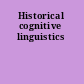 Historical cognitive linguistics