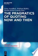 The pragmatics of quoting now and then /