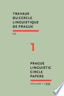 Travaux du cercle linguistique de Prague n.s Prague Linguistic Circle papers. Volume 1 /