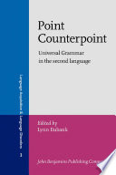 Point counterpoint universal grammar in the second language /