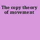 The copy theory of movement