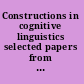 Constructions in cognitive linguistics selected papers from the Fifth International Cognitive Linguistics Conference, Amsterdam, 1997 /